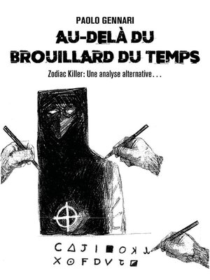 cover image of Au-delà du brouillard du temps--Zodiac Killer--Une analyse alternative...